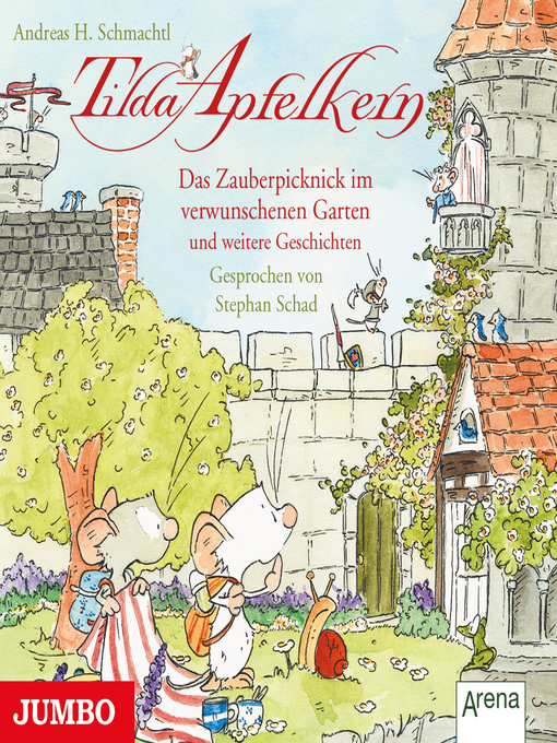 Title details for Tilda Apfelkern. Das Zauberpicknick im verschwunschenen Garten und weitere Geschichten by Andreas H. Schmachtl - Available